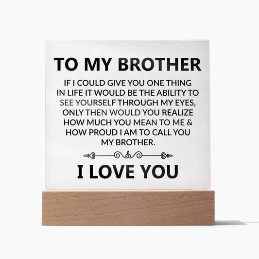 To My Brother | I Love You | Acrylic Square Plaque