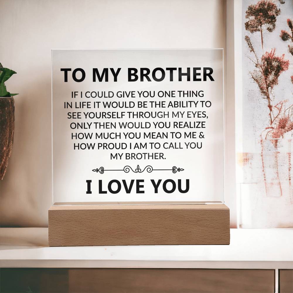 To My Brother | I Love You | Acrylic Square Plaque