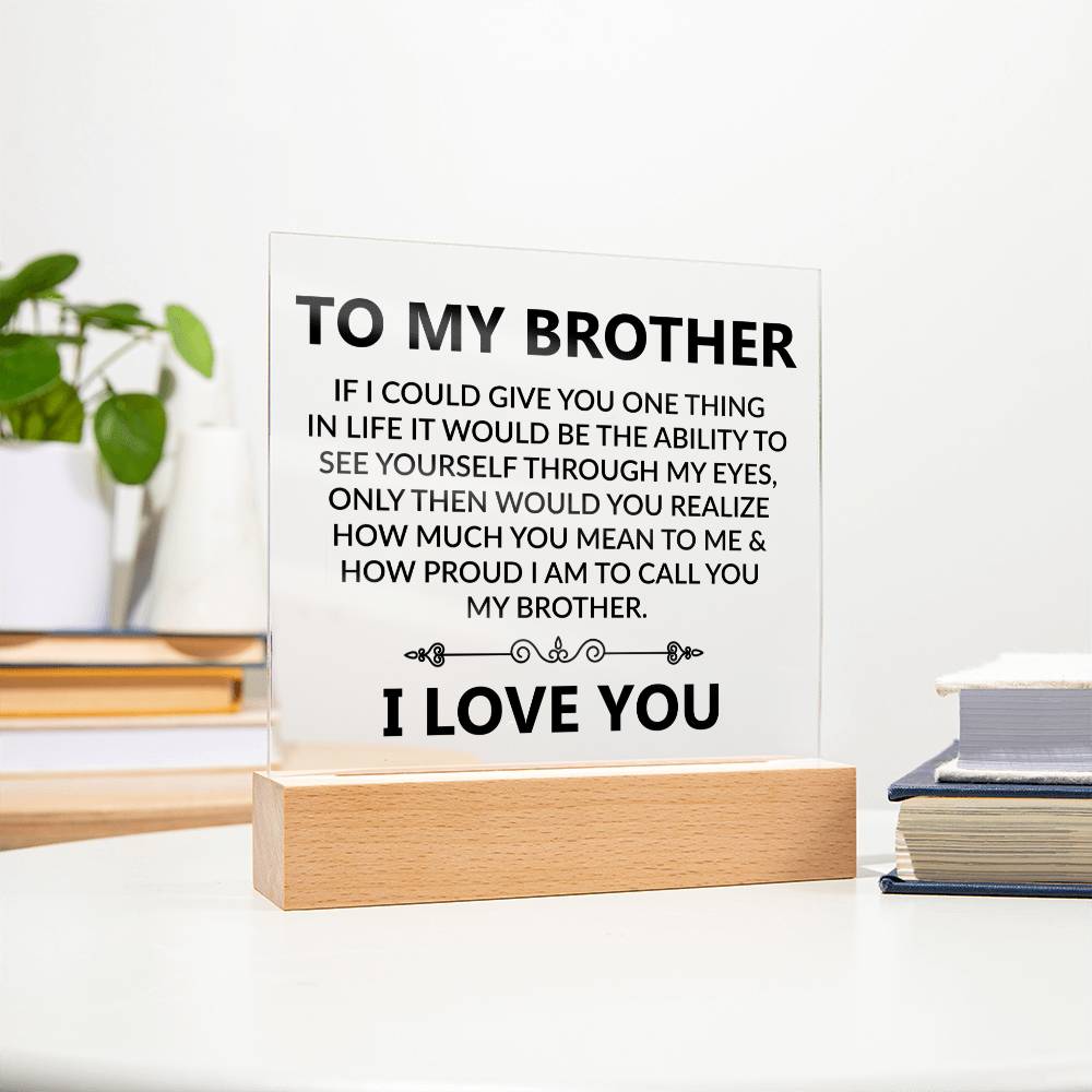 To My Brother | I Love You | Acrylic Square Plaque