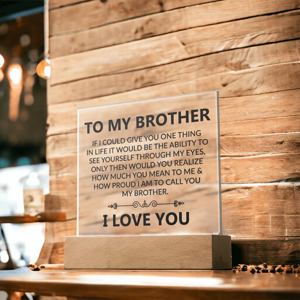 To My Brother | I Love You | Acrylic Square Plaque