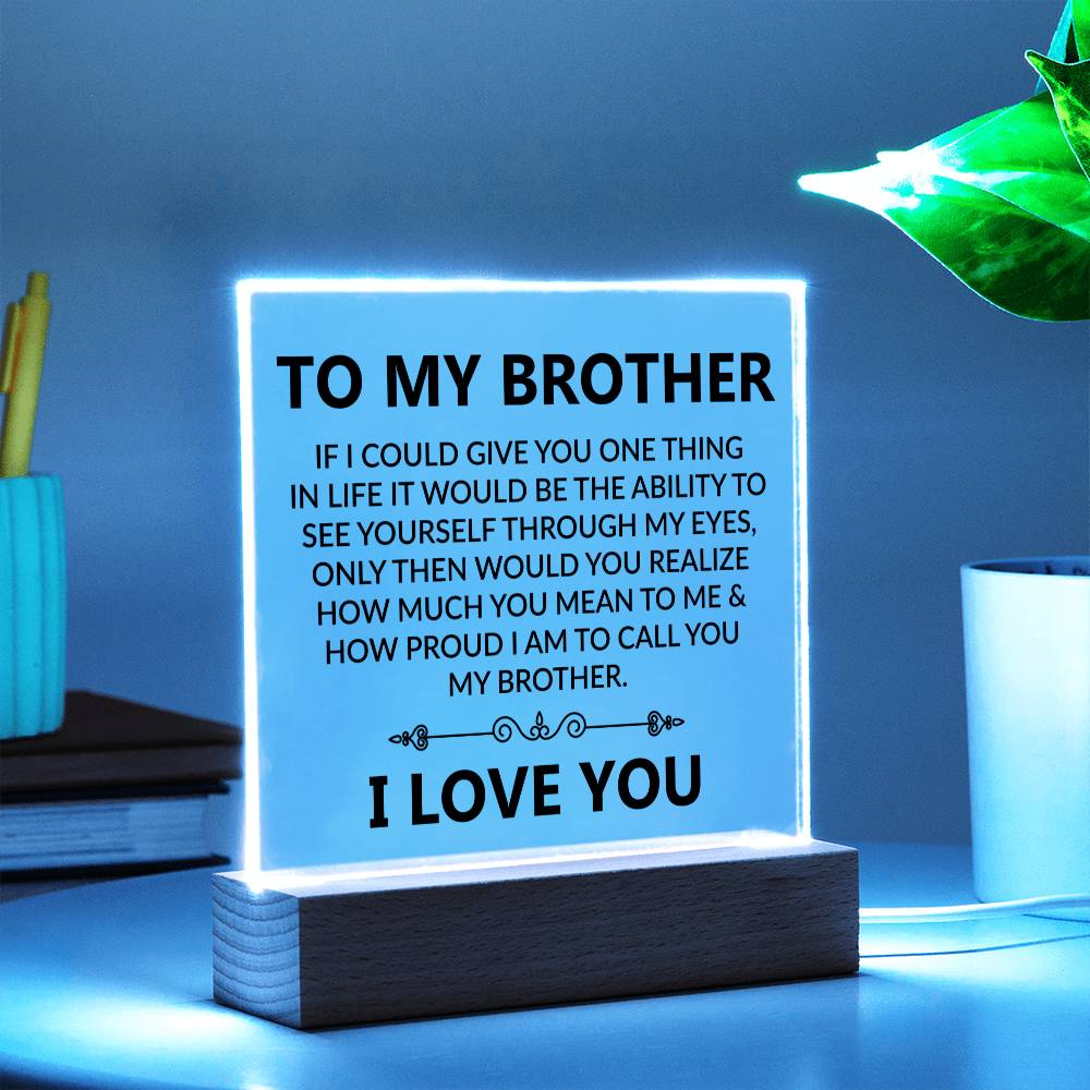 To My Brother | I Love You | Acrylic Square Plaque