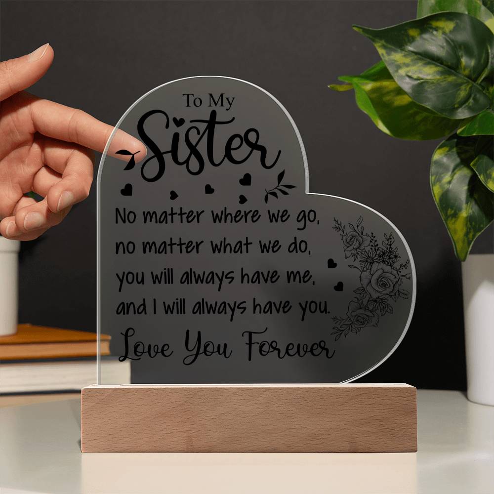 To My Sister | Love You Forever | Acrylic Heart Plaque