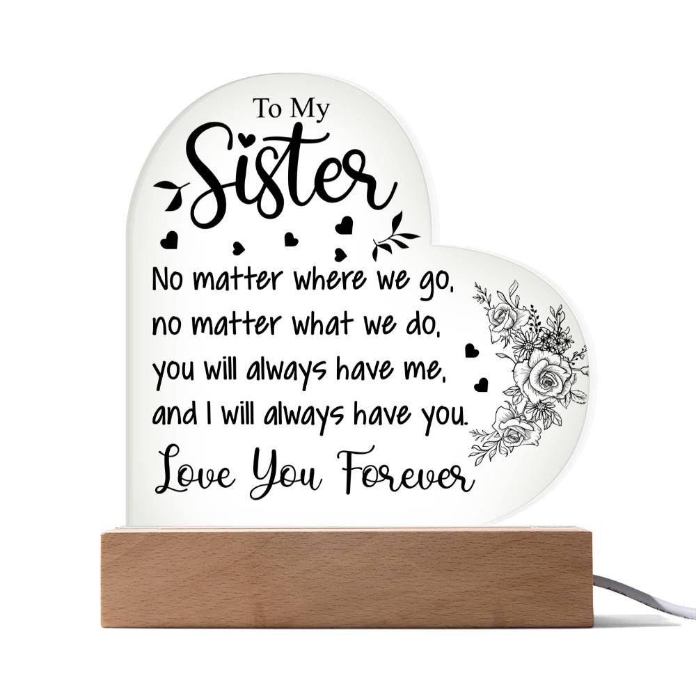 To My Sister | Love You Forever | Acrylic Heart Plaque