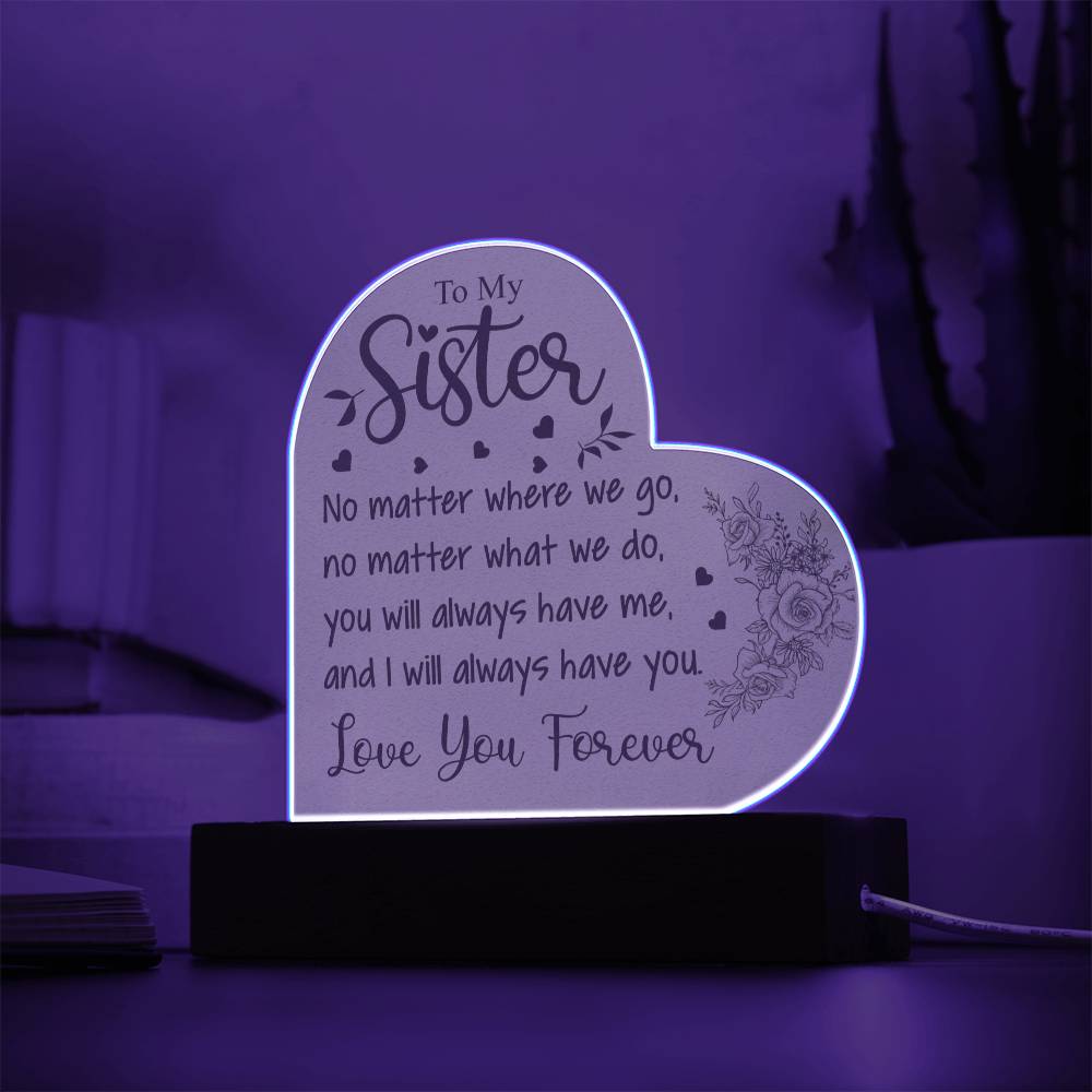 To My Sister | Love You Forever | Acrylic Heart Plaque